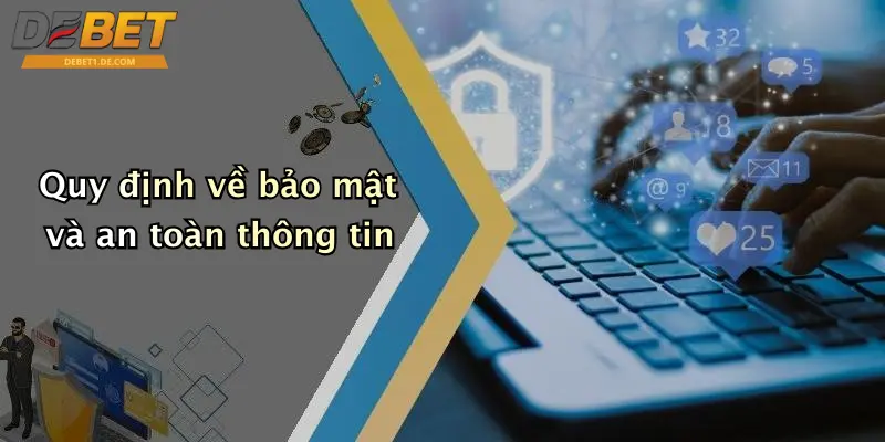 Quy định về bảo mật và an toàn thông tin